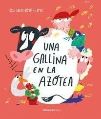 UNA GALLINA EN LA AZOTEA