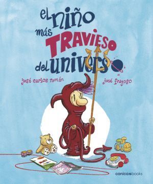 NIÑO MAS TRAVIESO DEL UNIVERSO,EL