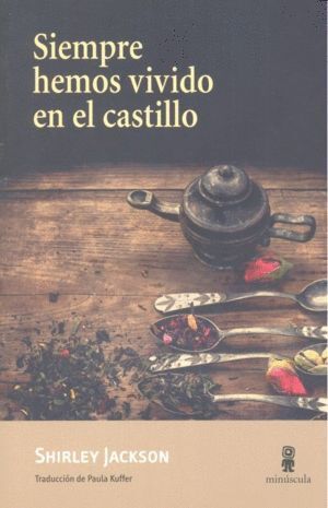 SIEMPRE HEMOS VIVIDO EN EL CASTILLO