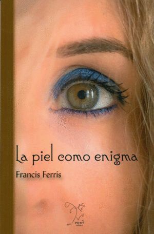 PIEL COMO ENIGMA,LA