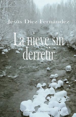NIEVE SIN DERRETIR,LA