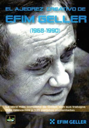 AJEDREZ CREATIVO DE EFIM GELLER 1968 1990