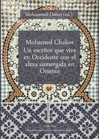 MOHAMED CHAKOR UN ESCRITOR QUE VIVE OCCIDENTE CON EL ALMA