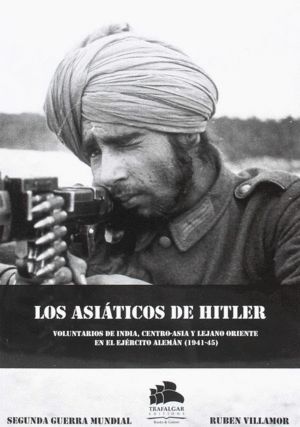 ASIATICOS DE HITLER,LOS