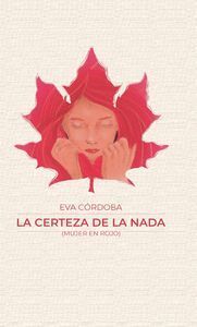 CERTEZA DE LA NADA,LA (MUJER EN ROJO)