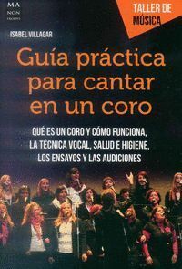 GUIA PRACTICA PARA CANTAR EN UN CORO