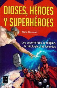 DIOSES HEROES Y SUPERHEROES
