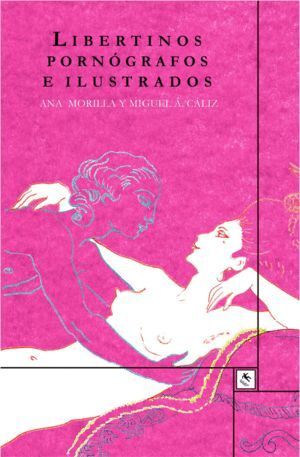 LIBERTINOS PORNOGRAFOS E ILUSTRADOS