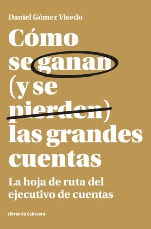 COMO SE GANAN Y SE PIERDEN LAS GRANDES CUENTAS