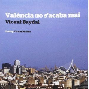 VALENCIA NO S'ACABA MAI