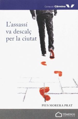 L'ASSASSI VA DESCALÇ PER LA CIUTAT