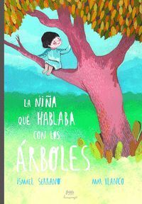 NIÑA QUE HABLABA CON LOS ARBOLES,LA