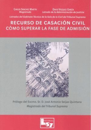 RECURSO DE CASACION CIVIL COMO SUPERAR LA FASE DE ADMISION