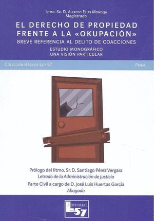 DERECHO A LA PROPIEDAD FRENTE A LA OKUPACION,EL