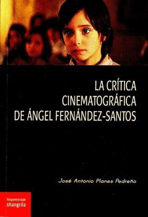 CRITICA CINEMATOGRAFICA DE ANGEL FERNANDEZ SANTOS,LA