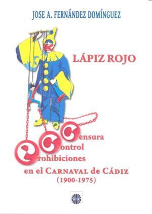 LAPIZ ROJO CENSURA CONTROL PROHIBICIONES EN EL CARNAVAL
