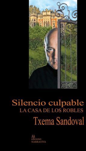SILENCIO CULPABLE LA CASA DE LOS ROBLES