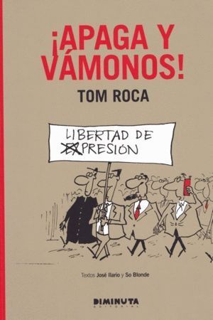 APAGA Y VAMONOS TOM ROCA
