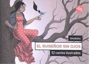 RUISEÑOR SIN OJOS,EL 52 CANTES ILUSTRADOS
