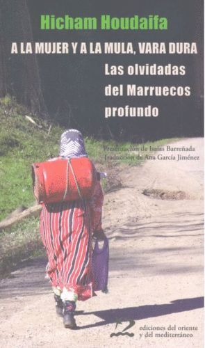 A LA MUJER Y A LA MULA VARA DURA