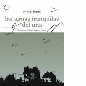 AGUAS TRANQUILAS DEL UNA,LAS