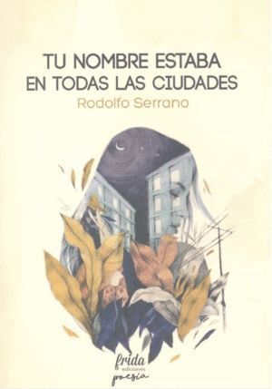 TU NOMBRE ESTABA ESCRITO EN TODAS LAS CIUDADES