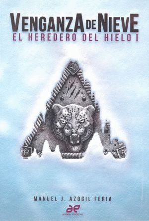VENGANZA DE NIEVE EL HEREDERO DEL HIELO I