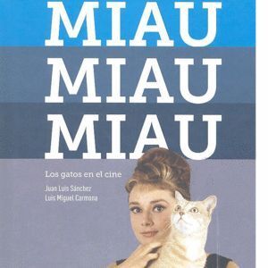 MIAU MIAU MIAU LOS GATOS EN EL CINE