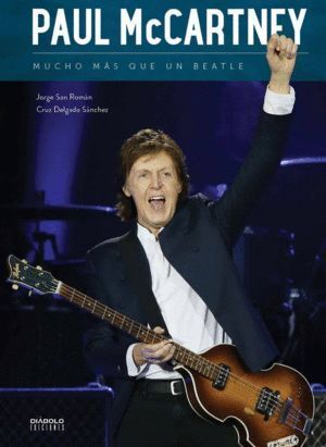 PAUL MCCARTNEY MUCHO MAS QUE UN BEATLE