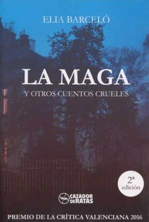 MAGA Y OTROS CUENTOS CRUELES,LA 2ªED