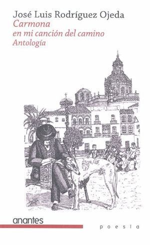 CARMONA EN MI CANCION DEL CAMINO ANTOLOGIA