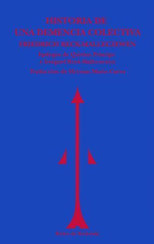 HISTORIA DE UNA DEMENCIA COLECTIVA