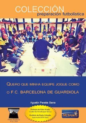 QUIERO QUE MINHA EQUIPE JOGUE COMO F.C. BARCELONA GUARDIOLA