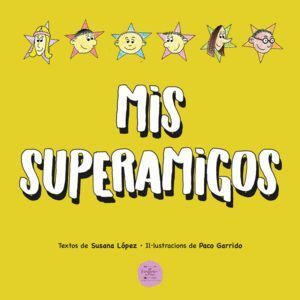 MIS SUPERAMIGOS