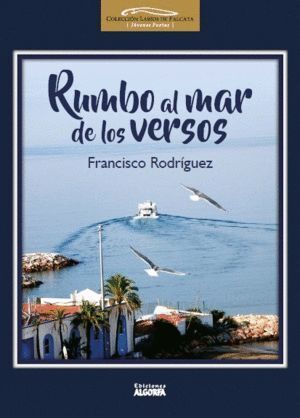 RUMBO AL MAR DE LOS VERSOS