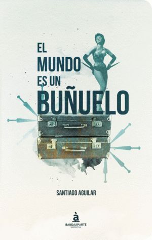 MUNDO ES UN BUÑUELO