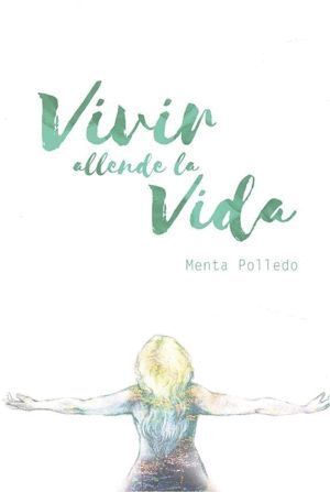 VIVIR ALLENDE LA VIDA