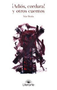 ADIOS CORDURA Y OTROS CUENTOS