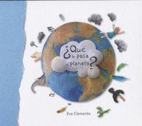 QUE LE PASA AL PLANETA?