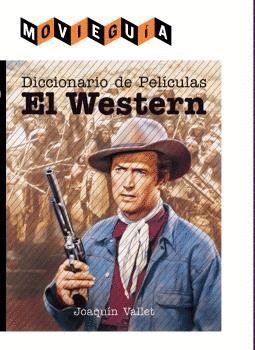 DICCIONARIO DE PELICULAS EL WESTERN