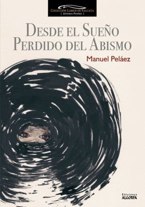 DESDE EL SUEÑO PERDIDO DEL ABISMO