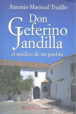 DON CEFERINO JANDILLA EL MEDICO DE MI PUEBLO