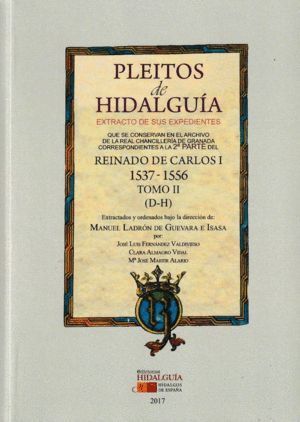 PLEITOS DE HIDALGUIA QUE SE CONSERVAN EN EL ARCHIVO DE LA RE