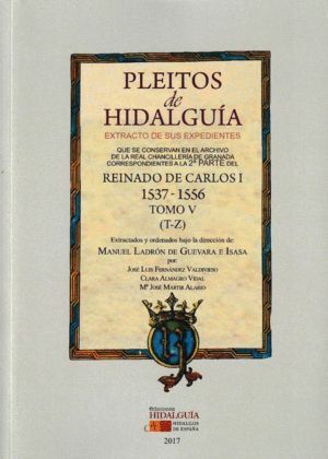 PLEITOS DE HIDALGUIA QUE SE CONSERVAN EN EL ARCHIVO DE LA RE