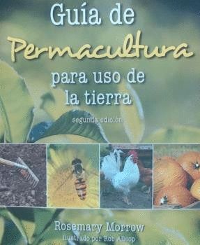 GUIA DE PERMACULTURA PARA EL USO DE LA TIERRA