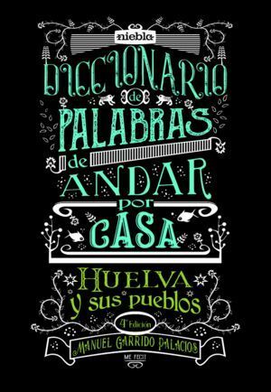 DICCIONARIO DE PALABRAS DE ANDAR POR CASA HUELVA Y SUS PUEB