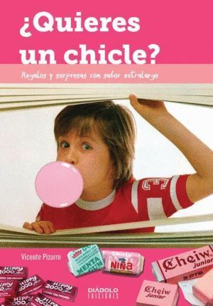 QUIERES UN CHICLE REGALOS Y SORPRESAS CON SABOR EXTRALARGO