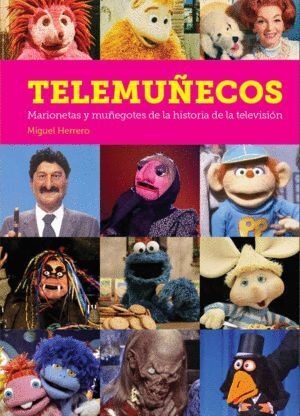 TELEMUÑECOS MARIONETAS Y MUÑEGOTES HISTORIA TELEVISION