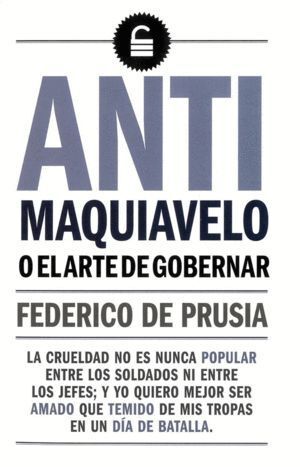 ANTI MAQUIAVELO O EL ARTE DE GOBERNAR
