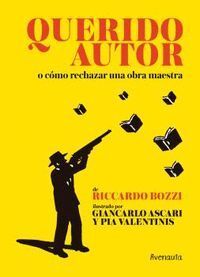 QUERIDO AUTOR O COMO RECHAZAR UNA OBRA MAESTRA